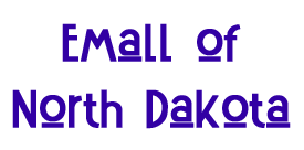 Emall ofNorth Dakota